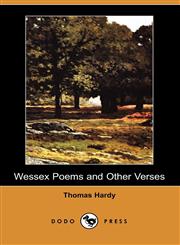 Wessex Poems and Other Verses (Dodo Press),1406523410,9781406523416