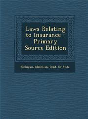 Laws Relating to Insurance - Primary Source Edition,1287741851,9781287741855