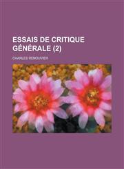 Essais de Critique Generale (2),1234436779,9781234436773