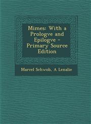 Mimes With a Prologve and Epilogve - Primary Source Edition,1295314509,9781295314508