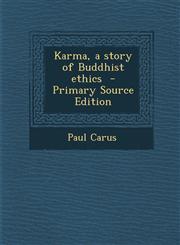 Karma, a Story of Buddhist Ethics - Primary Source Edition,1295401215,9781295401215