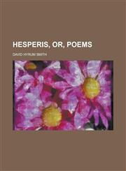 Hesperis, or, Poems,1236902939,9781236902931