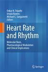 Heart Rate and Rhythm Molecular Basis, Pharmacological Modulation and Clinical Implications,3642175740,9783642175749
