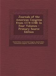 Journals of the American Congress from 1774-1788 In Four Volumes - Primary Source Edition,1293319090,9781293319093
