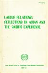 Labour Relations Reflections on Asian and the Pacific Experience 1st Edition