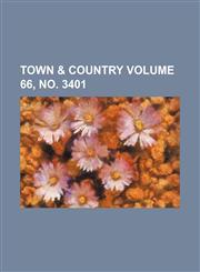Town & country Volume 66, no. 3401,1231083832,9781231083833
