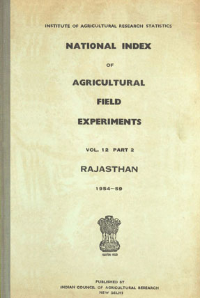 National Index of Agricultural Field Experiments - Vol. 12 Part 2 Rajasthan 1954-49 Vol. 12 Parts. 2