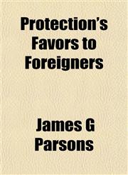Protection's Favors to Foreigners,1152697048,9781152697041