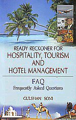Ready Reckoner for Hospitality, Tourism and Hotel Management FAQ (Frequently Asked Questions),8184571429,9788184571424
