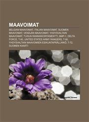 Maavoimat Belgian maavoimat, Italian maavoimat, Suomen maavoimat, Venäjän maavoimat, Yhdysvaltain maavoimat, Turun Rannikkorykmentti, BMP-1,123207974X,9781232079743