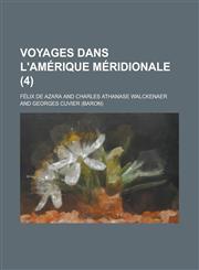 Voyages Dans L'Amerique Meridionale (4 ),1234613190,9781234613198