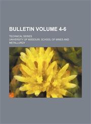 Bulletin Volume 4-6; Technical series,1236302265,9781236302267
