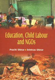 Education, Child Labour and NGOs 1st Published in India,8175413476,9788175413474