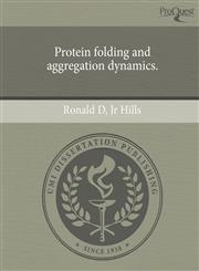 Protein folding and aggregation dynamics.,1243557966,9781243557964