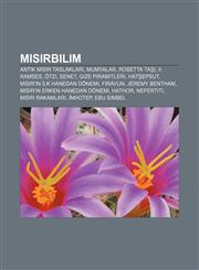 Mısırbilim Antik Mısır taslakları, Mumyalar, Rosetta Taşı, II. Ramses, Ötzi, Senet, Gize Piramitleri, Hatşepsut, Mısır'ın İlk Hanedan Dönemi,1232931209,9781232931201