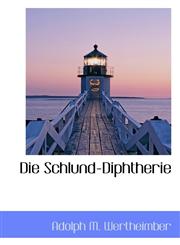 Die Schlund-Diphtherie,1110174179,9781110174171