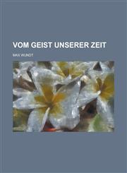 Vom Geist Unserer Zeit,1153528037,9781153528030