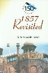 1857 Revisited Based on Persian and Urdu Documents 1st Published,8173919739,9788173919732