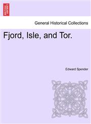 Fjord, Isle, and Tor.,1241501378,9781241501372