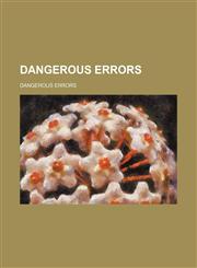 Dangerous Errors,1151416444,9781151416445