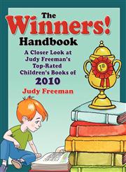 The Winners! Handbook A Closer Look at Judy Freeman's Top-Rated Children's Books of 2010,1598849778,9781598849776