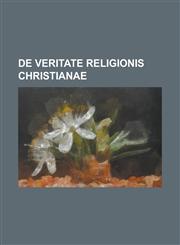 De veritate religionis christianae,123442648X,9781234426484