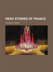 Hero stories of France,1458953580,9781458953582