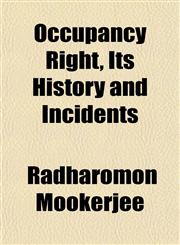 Occupancy Right, Its History and Incidents,1151760102,9781151760104