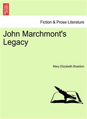 John Marchmont's Legacy,1241391955,9781241391959