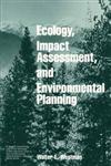 Ecology, Impact Assessment, and Environmental Planning 1st Edition,0471808954,9780471808954