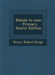 Nebula to Man,1289840776,9781289840778