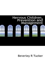Nervous Children, Prevention and Management,1117110052,9781117110059