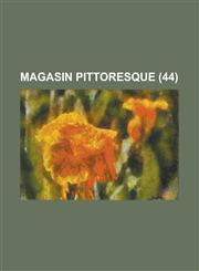 Magasin Pittoresque (44 ),1234612178,9781234612177