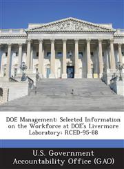Doe Management Selected Information on the Workforce at Doe's Livermore Laboratory: Rced-95-88,1287172075,9781287172079