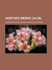 Goethes Werke (34-36),1234399318,9781234399313