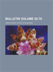 Bulletin Volume 52-70,1230046720,9781230046723