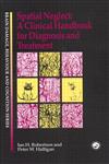 Spatial Neglect: A Clinical Handbook for Diagnosis and Treatment (Brain Damage, Behaviour, and Cognition),0863778097,9780863778094