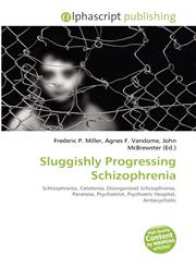 Sluggishly Progressing Schizophrenia,6135654276,9786135654271