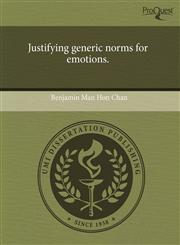 Justifying generic norms for emotions.,1243710411,9781243710413