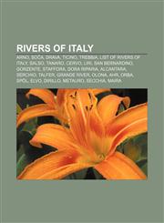 Rivers of Italy Arno, Soča, Drava, Ticino, Trebbia, List of rivers of Italy, Salso, Tanaro, Cervo, Liri, San Bernardino, Gorzente, Staffora,1156587212,9781156587218