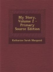 My Story, Volume 2 - Primary Source Edition,1293019607,9781293019603