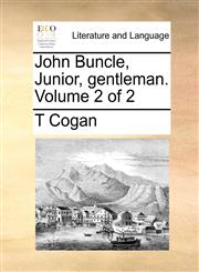 John Buncle, Junior, gentleman.  Volume 2 of 2,1140963260,9781140963264