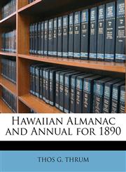 Hawaiian Almanac and Annual for 1890,114627971X,9781146279710