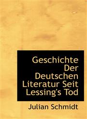 Geschichte Der Deutschen Literatur Seit Lessing's Tod,111373745X,9781113737458