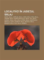 Localități în județul Sălaj Marin, Sălaj, Căpâlna, Sălaj, Cizer, Sălaj, Pria, Sălaj, Crasna, Sălaj, Poarta Sălajului, Sălaj, Jac, Sălaj,1232309869,9781232309864