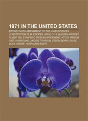 1971 in the United States Twenty-sixth Amendment to the United States Constitution, D. B. Cooper, Apollo 14, Hughes Airwest Flight 706,1156156203,9781156156209