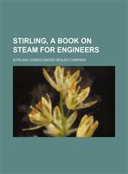 Stirling, a book on steam for engineers,1236610776,9781236610775