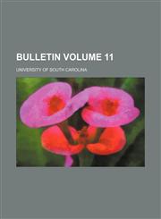 Bulletin Volume 11,1152728059,9781152728059