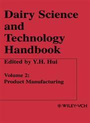 Dairy Science and Technology Handbook Product Manufacturing,0470127074,9780470127070