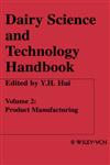 Dairy Science and Technology Handbook Product Manufacturing,0470127074,9780470127070